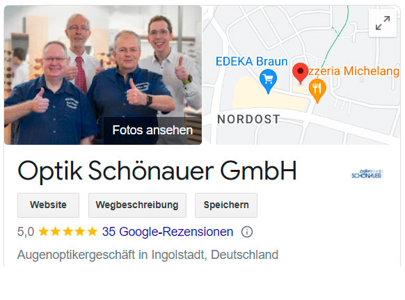 In der Lena-Christ-Straße 2a im Norden von Ingolstadt ist Optik Schönauer, ausgezeichnet als 1a Augenoptiker vom Verlag Markt Intern. Dadurch ist das einer der besten Optiker in Ingolstadt. Die Spezialisten haben 35 Googlebewertungen heute am 24.2.2023 mit einer Bewertung von 5.0 das Zeichnet die Augenoptiker besonders aus.